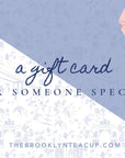 $200 Gift Card | The Brooklyn Teacup - The Brooklyn Teacup