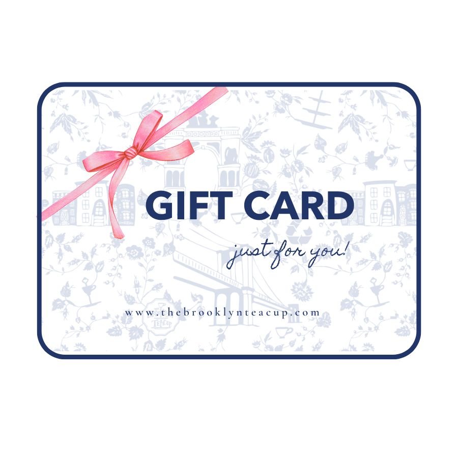 Gift Cards (Digital) | The Brooklyn Teacup - The Brooklyn Teacup